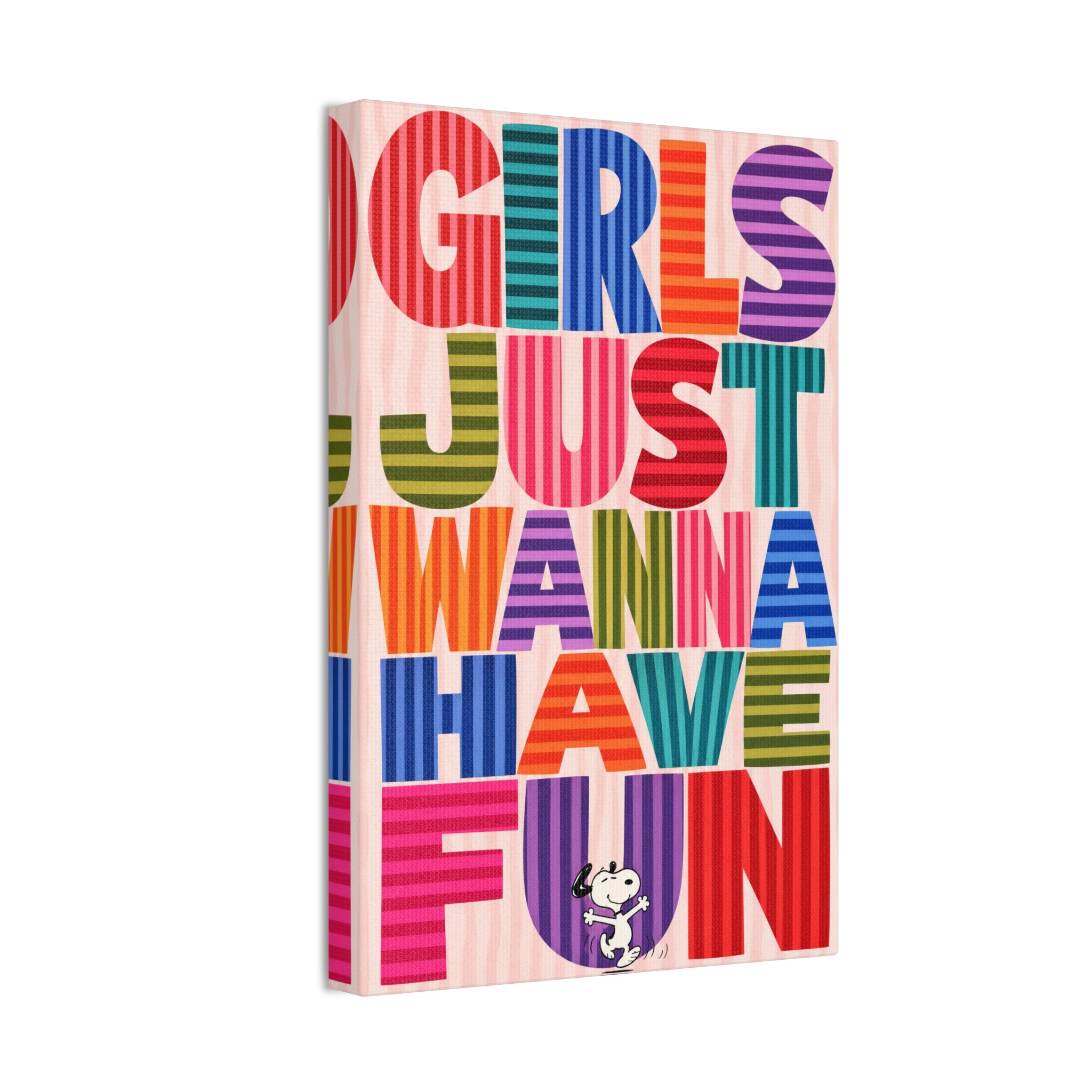 Girls Wanna Have Fun Canvas