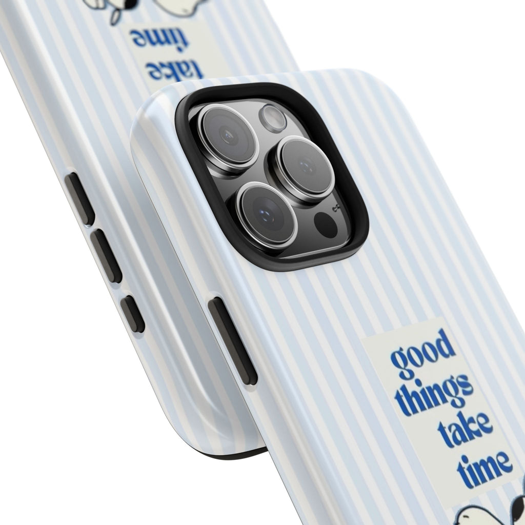 Good Things Take Time Case