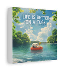 Life On A Tube Canvas