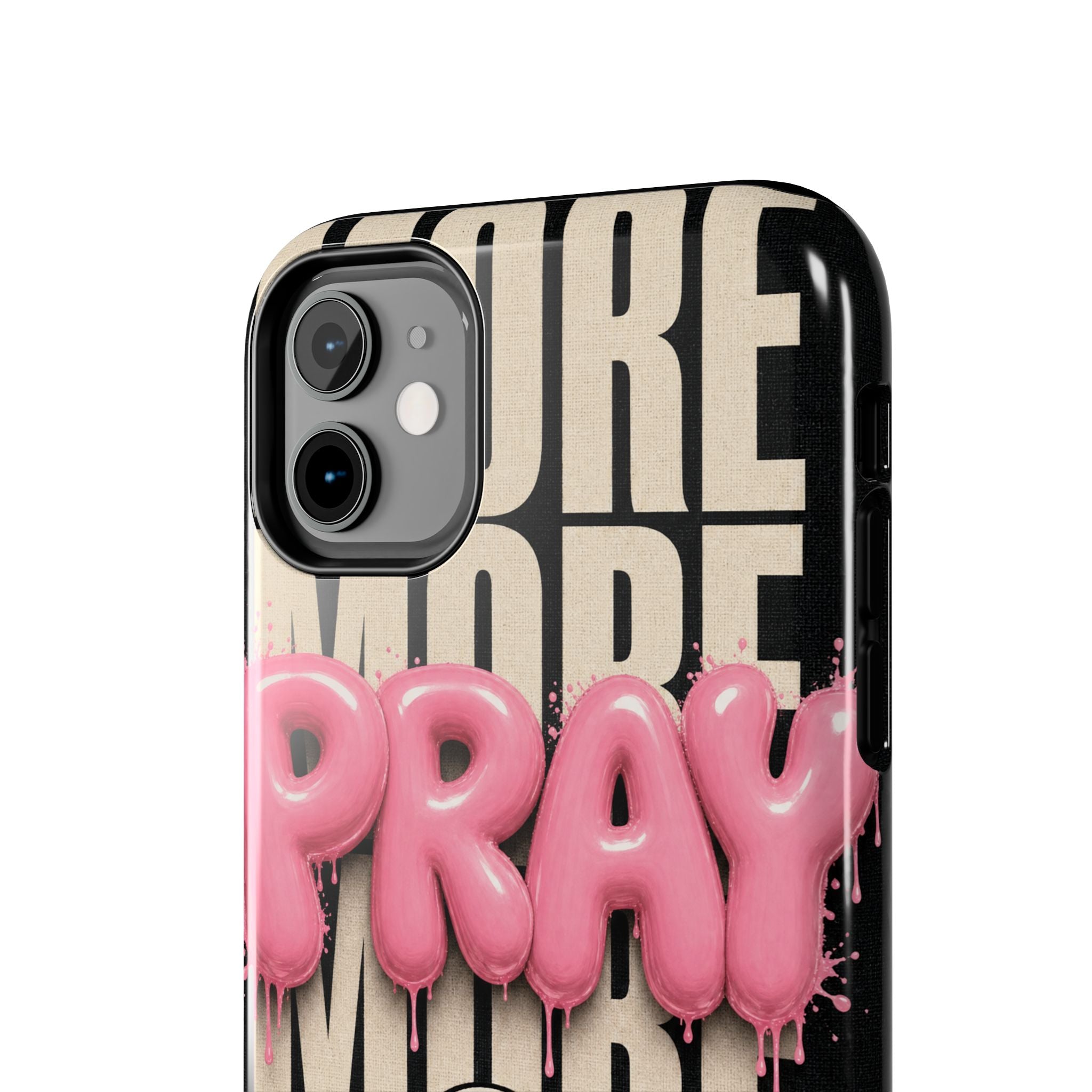 Pray More Phone Case