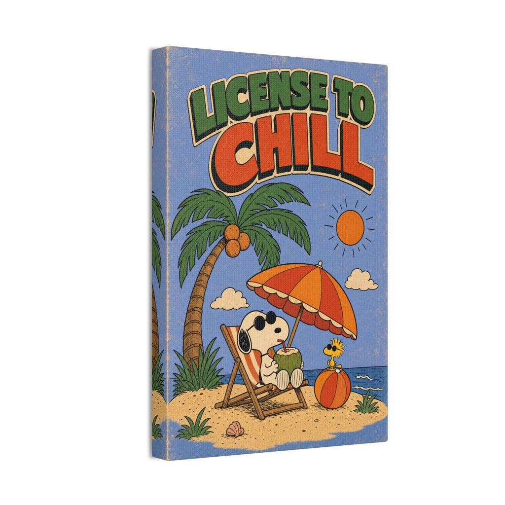License To Chill Canvas