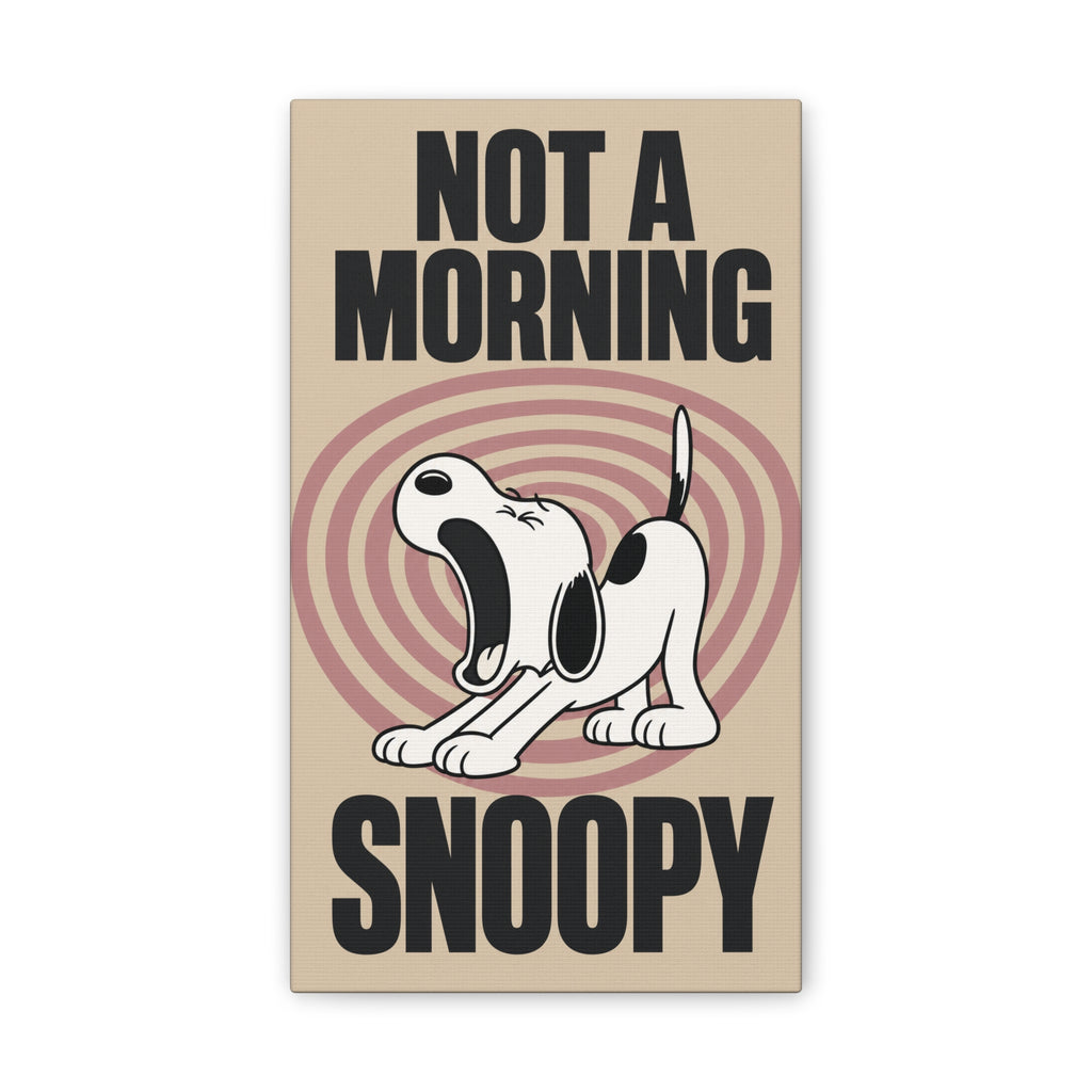 Not a Morning Snoopy Canvas
