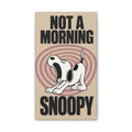 Not a Morning Snoopy Canvas