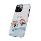 Good Things Ahead Phone Case