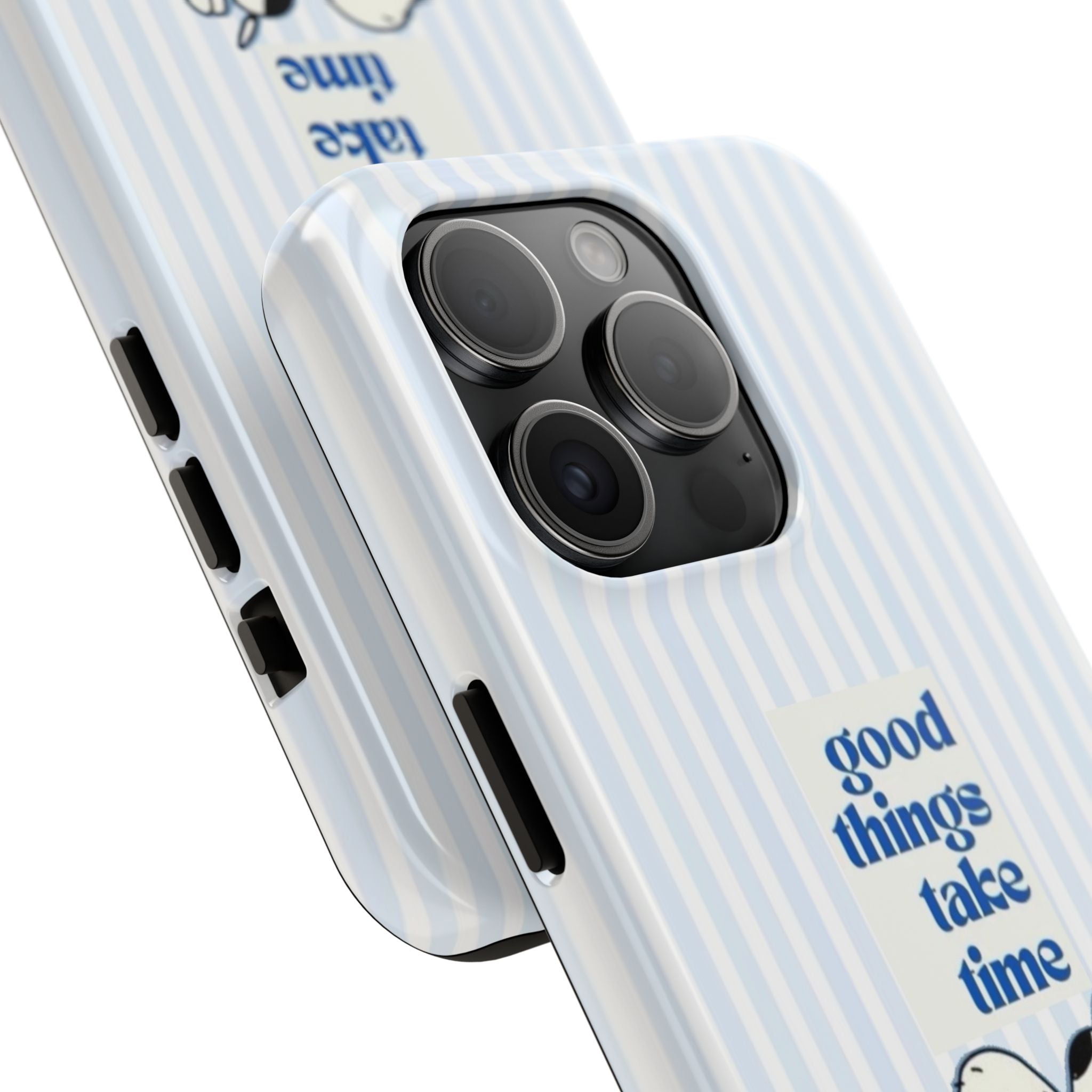 Good Things Take Time Case