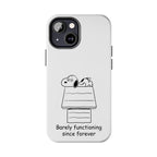 Barely Functioning Phone Case