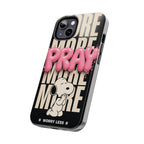 Pray More Phone Case