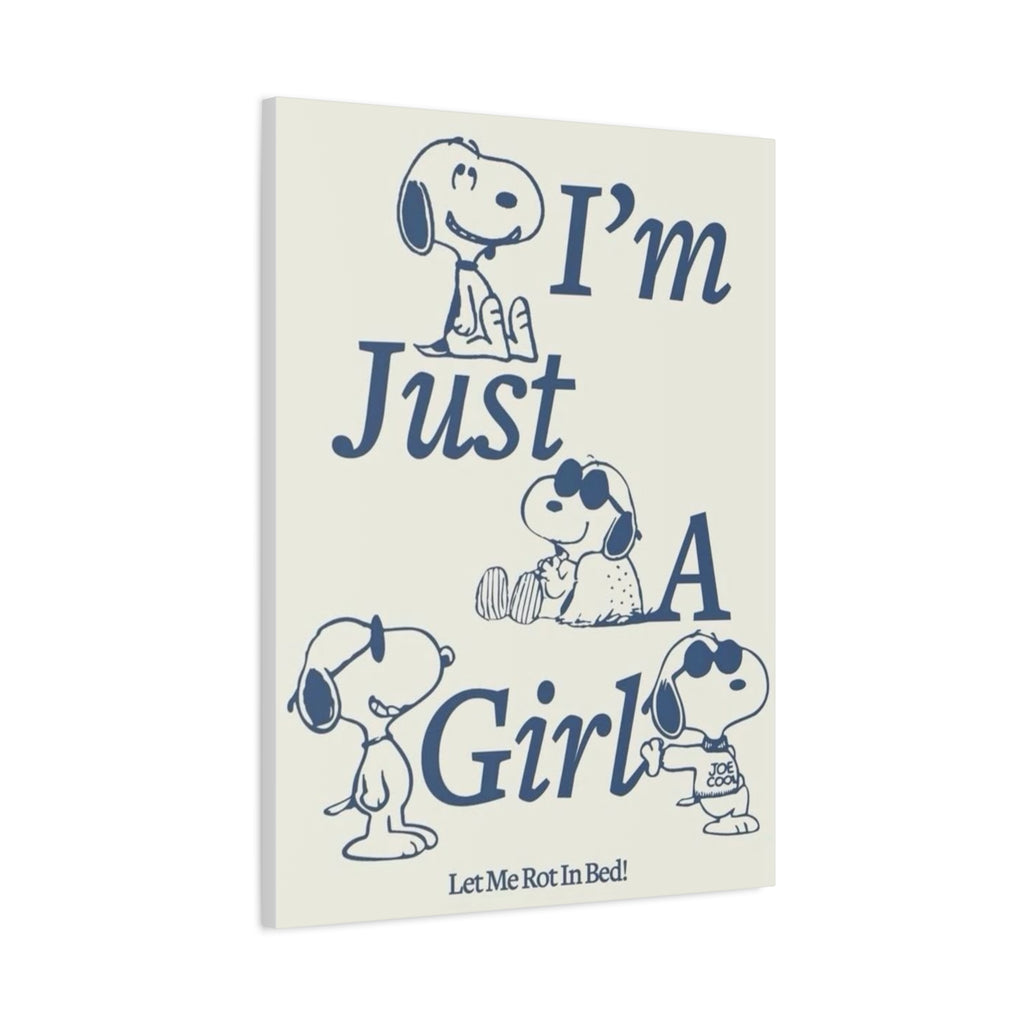 I'm Just A Girl Canvas