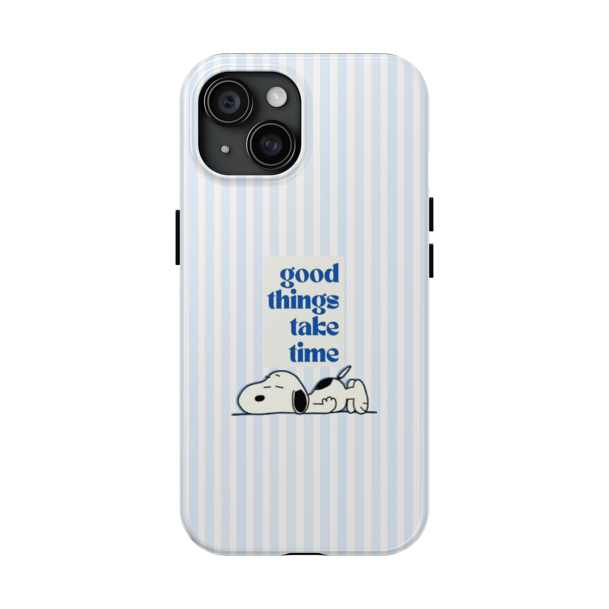 Good Things Take Time Case