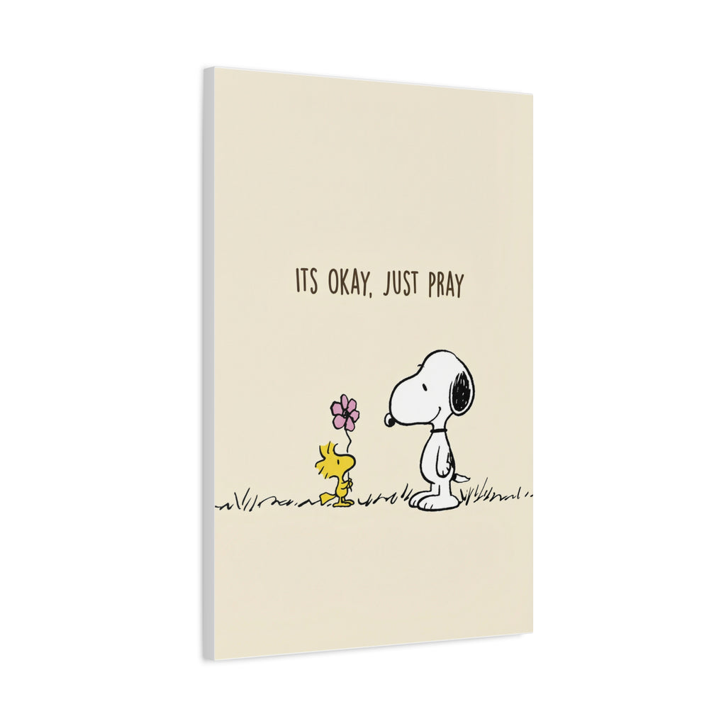 Its Okay Just Pray Canvas