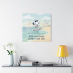 Ride Whatever Comes Canvas