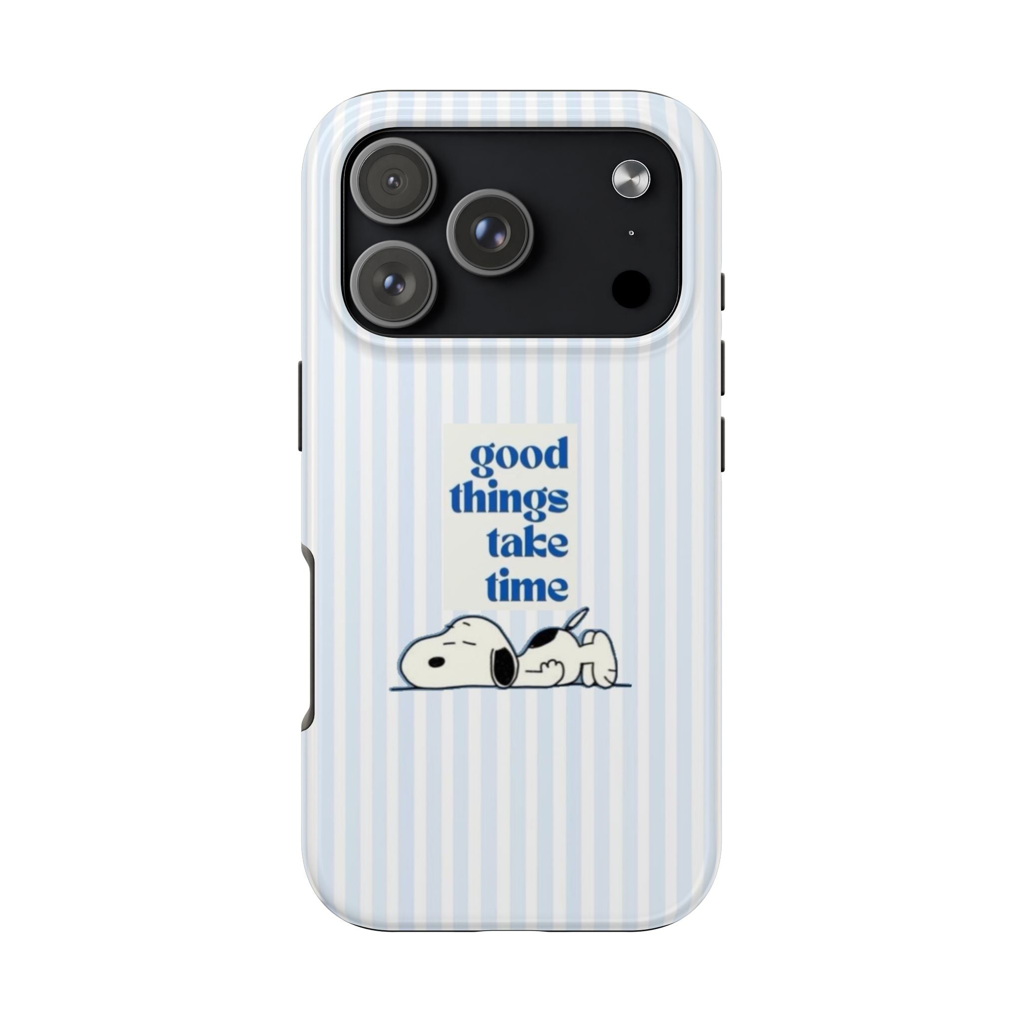 Good Things Take Time Case