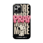 Pray More Phone Case