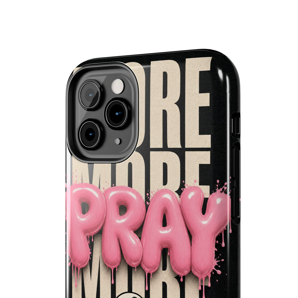 Pray More Phone Case