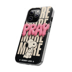 Pray More Phone Case