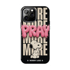 Pray More Phone Case