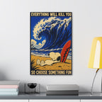 Choose Something Fun Canvas