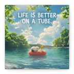 Life On A Tube Canvas