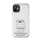 Barely Functioning Phone Case