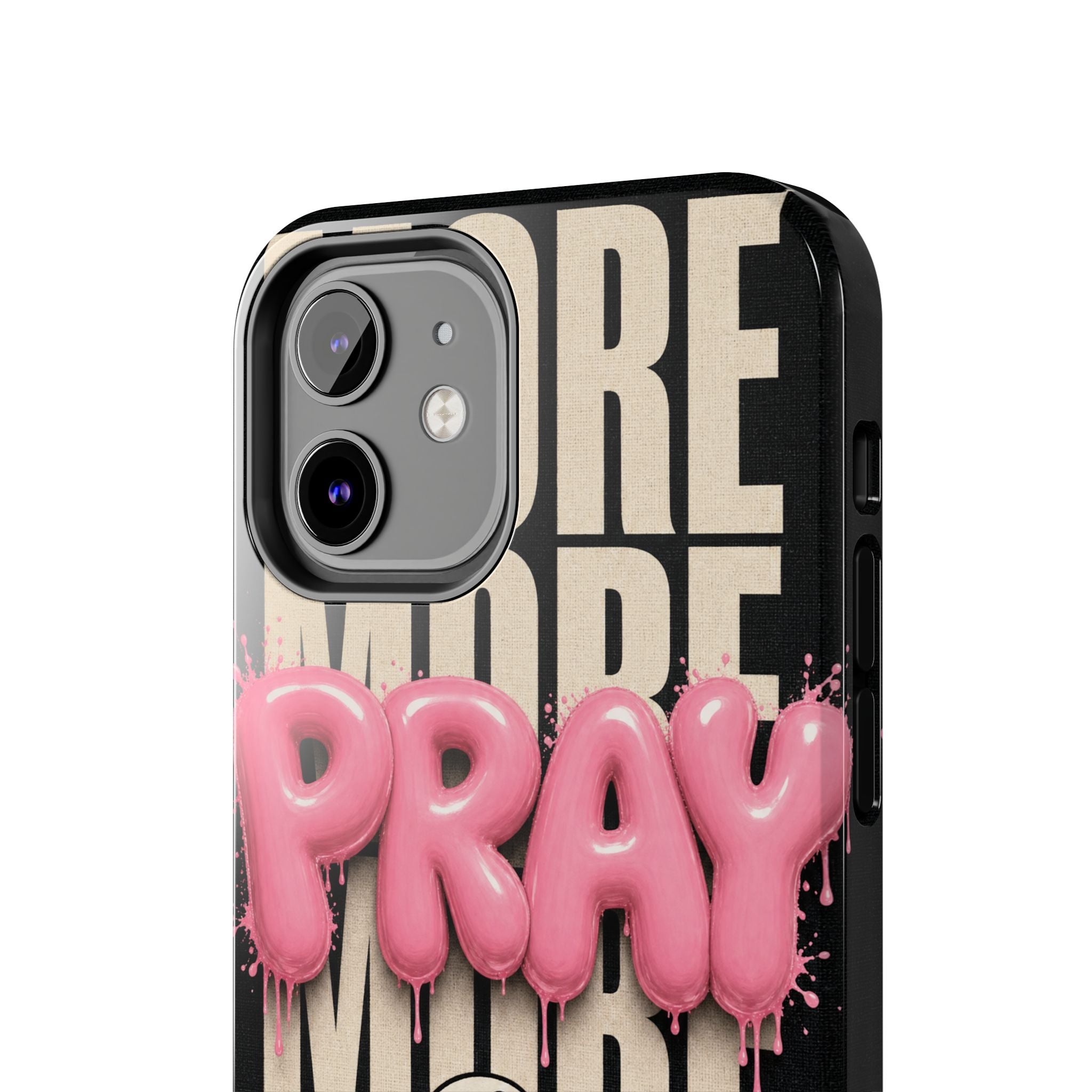 Pray More Phone Case