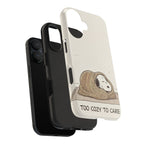 Too Cozy To Care Case