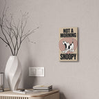 Not a Morning Snoopy Canvas