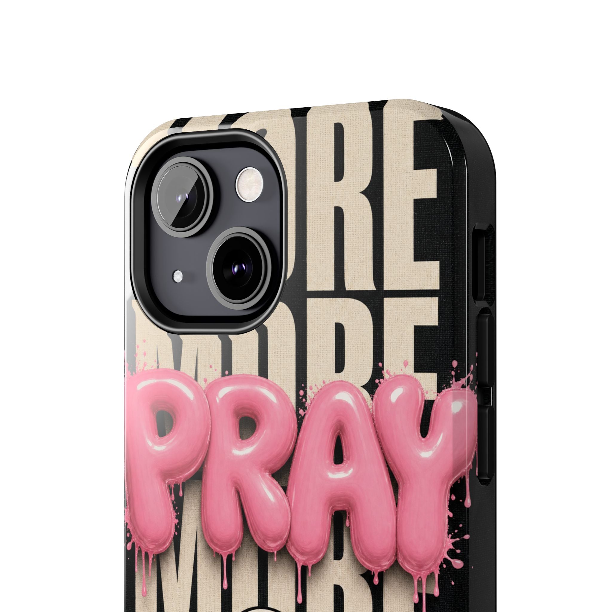 Pray More Phone Case